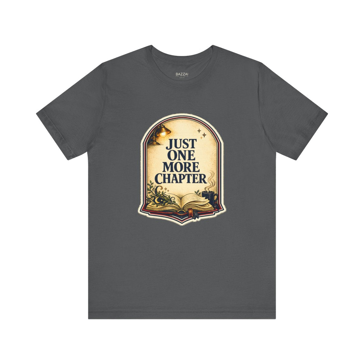 Book Lover Gift Idea T-Shirt — Just One More Chapter — books t-shirt design by Margaux