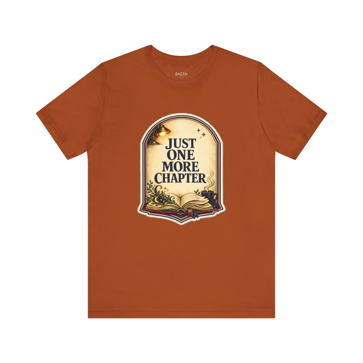 Book Lover Gift Idea T-Shirt — Just One More Chapter — books t-shirt design by Margaux