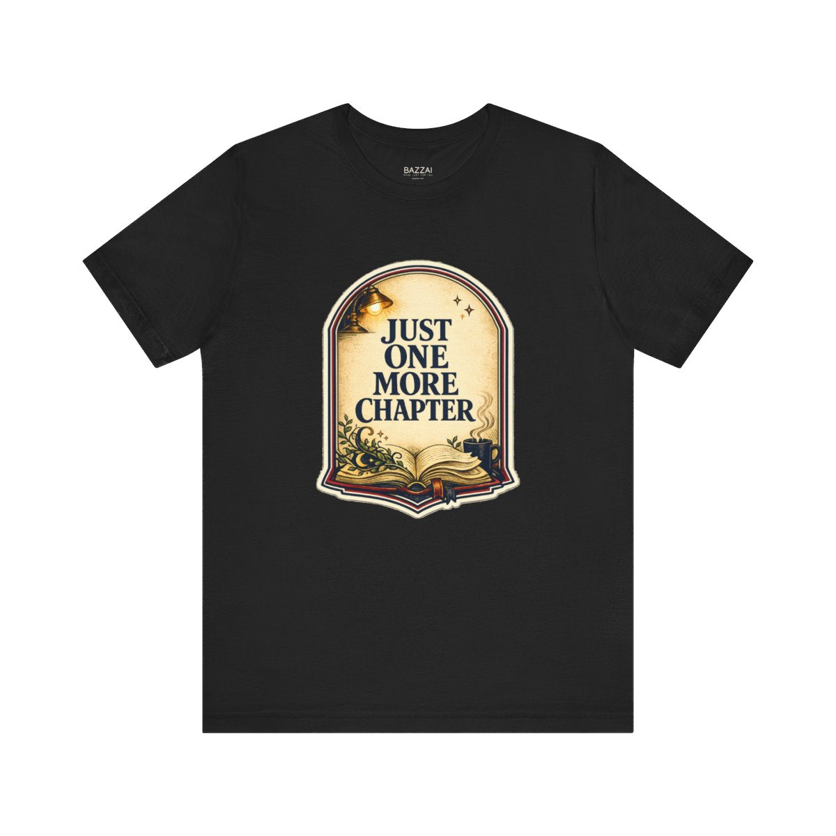 Book Lover Gift Idea T-Shirt — Just One More Chapter — books t-shirt design by Margaux