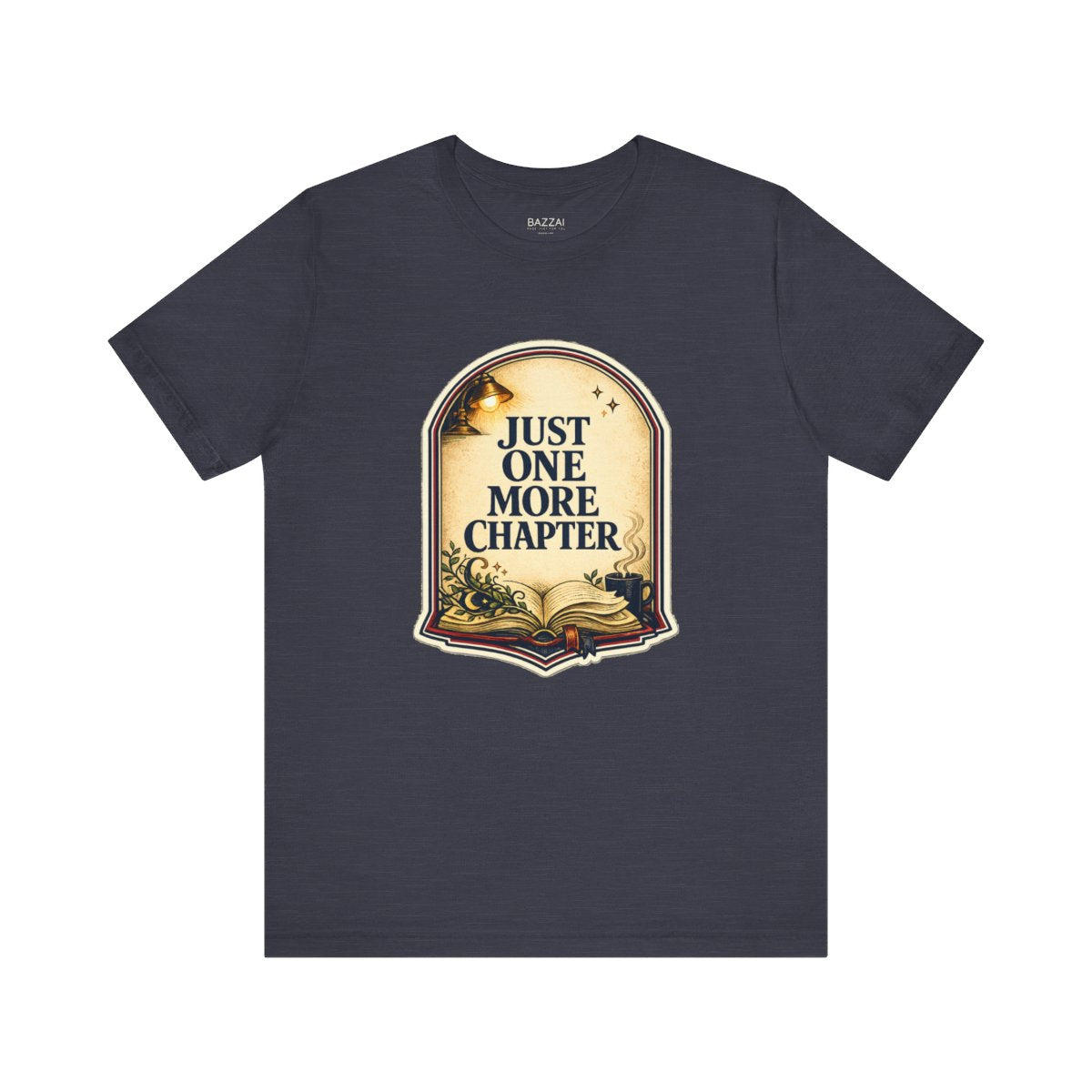 Book Lover Gift Idea T-Shirt — Just One More Chapter — books t-shirt design by Margaux