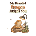 My Bearded Dragon Judges You