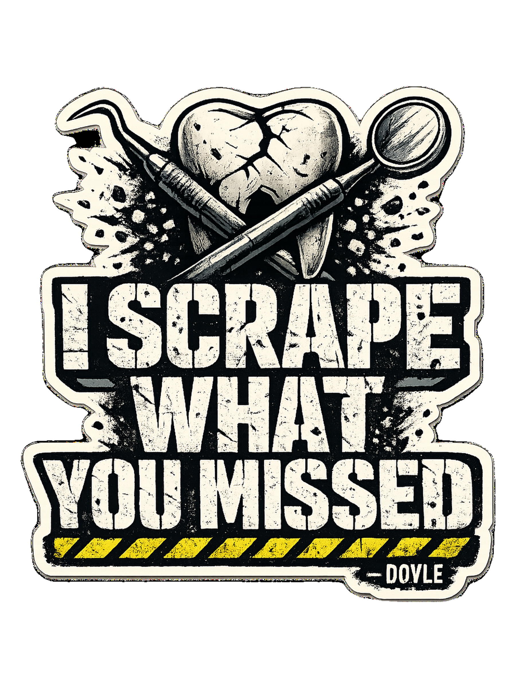 I Scrape What You Missed Tee