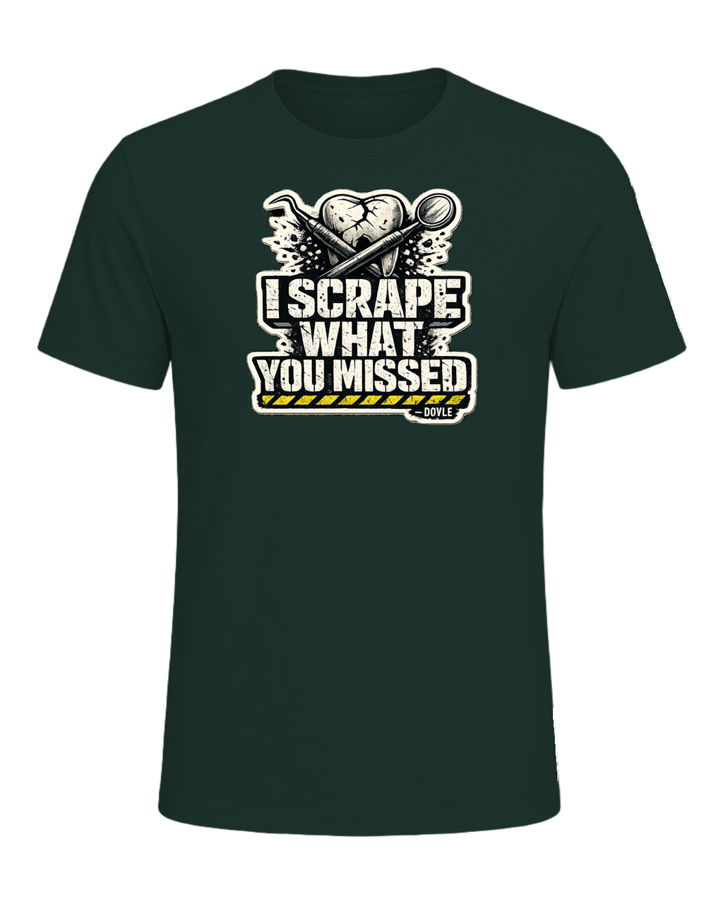 I Scrape What You Missed Tee — Forest