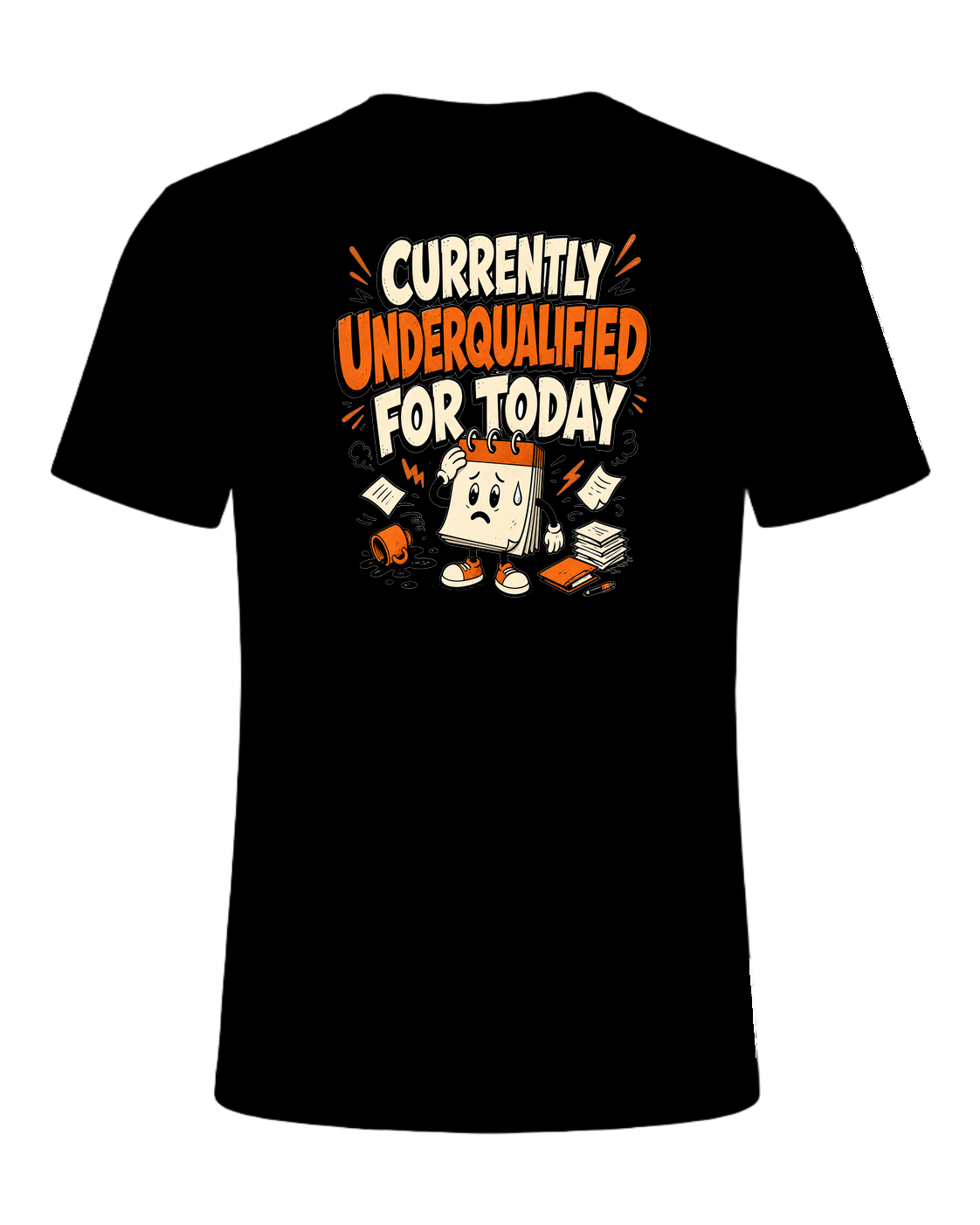 Currently Underqualified For Today — Black