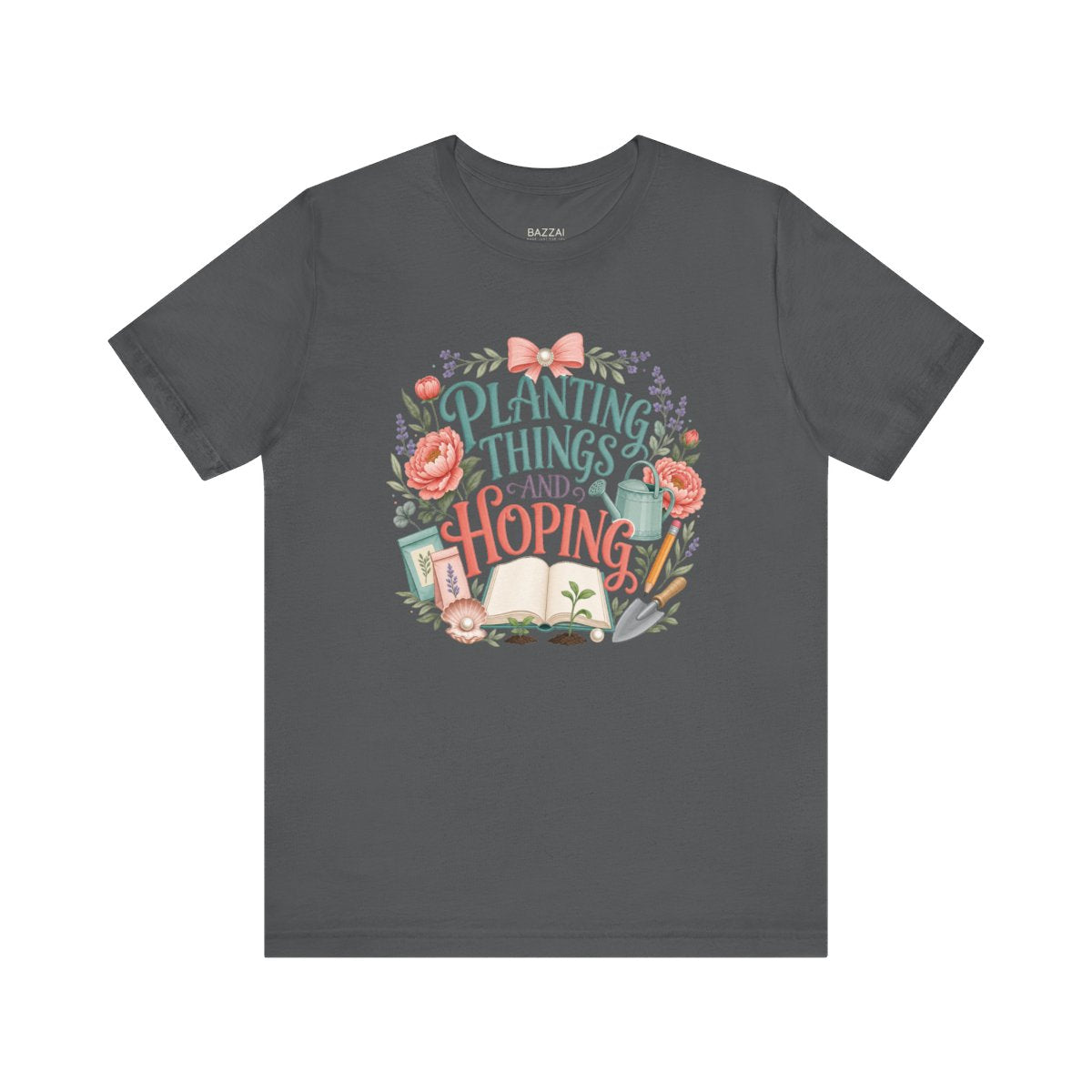 Gardener Gift T-Shirt — Planting Things and Hoping — t-shirt design