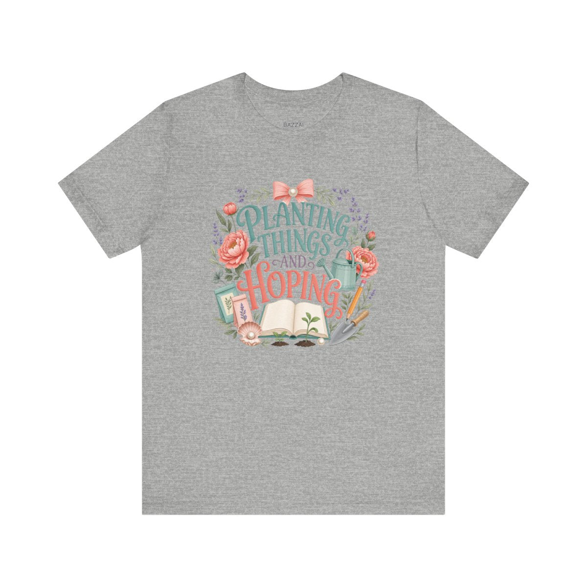 Gardener Gift T-Shirt — Planting Things and Hoping — t-shirt design