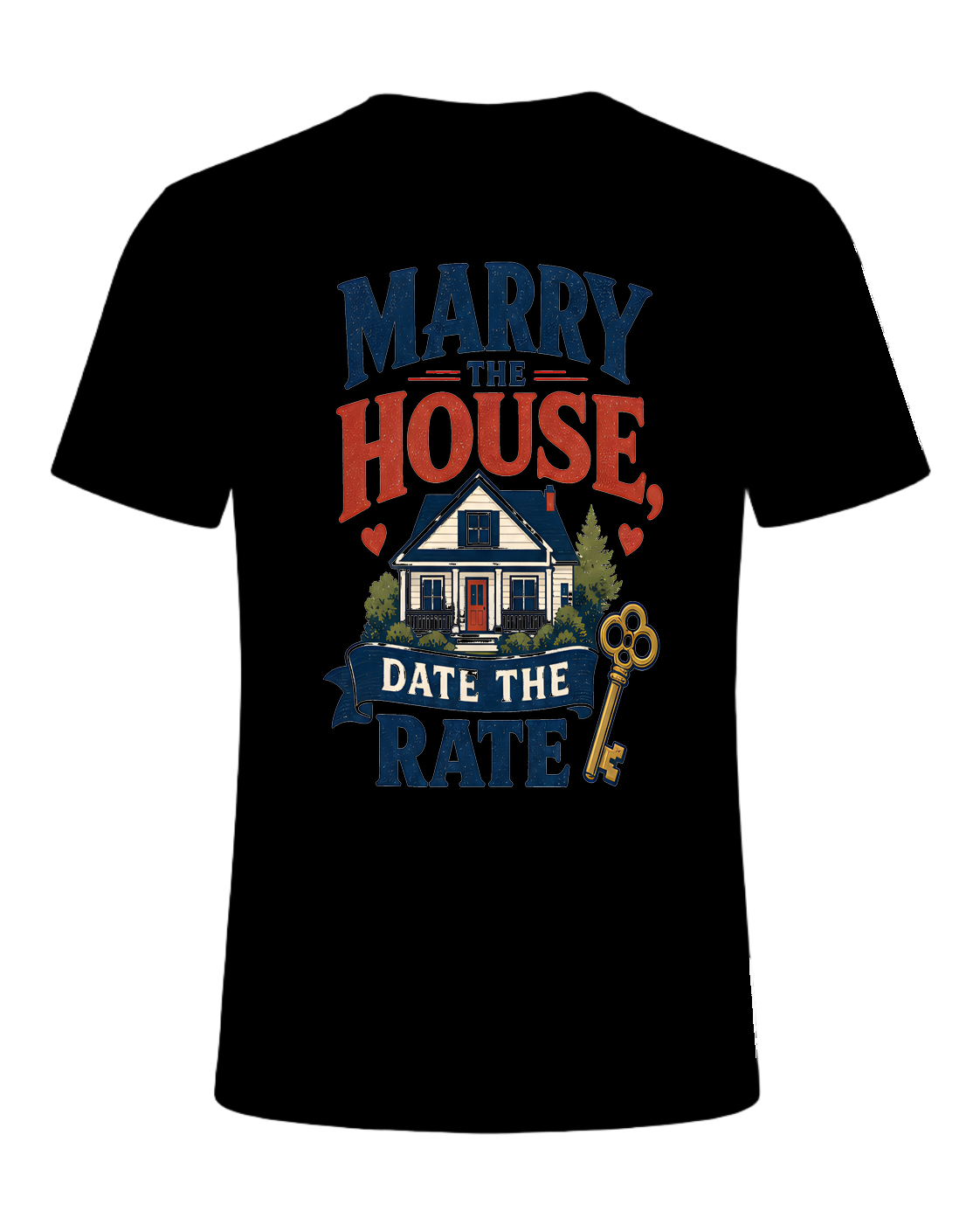 MARRY THE HOUSE, DATE THE RATE — Black