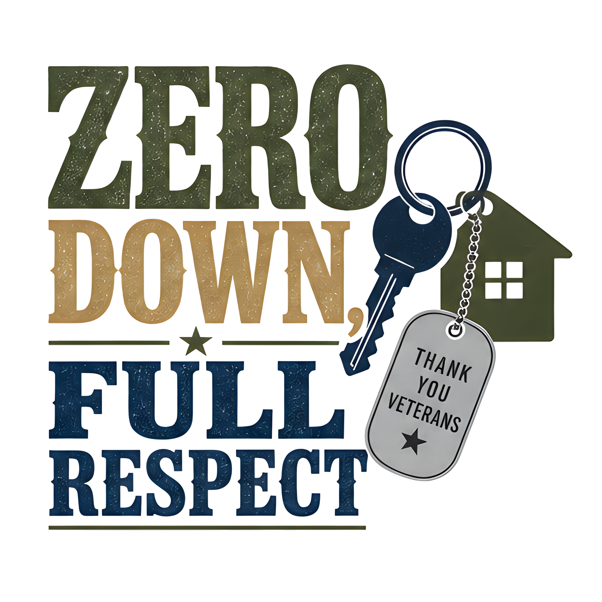 ZERO DOWN, FULL RESPECT
