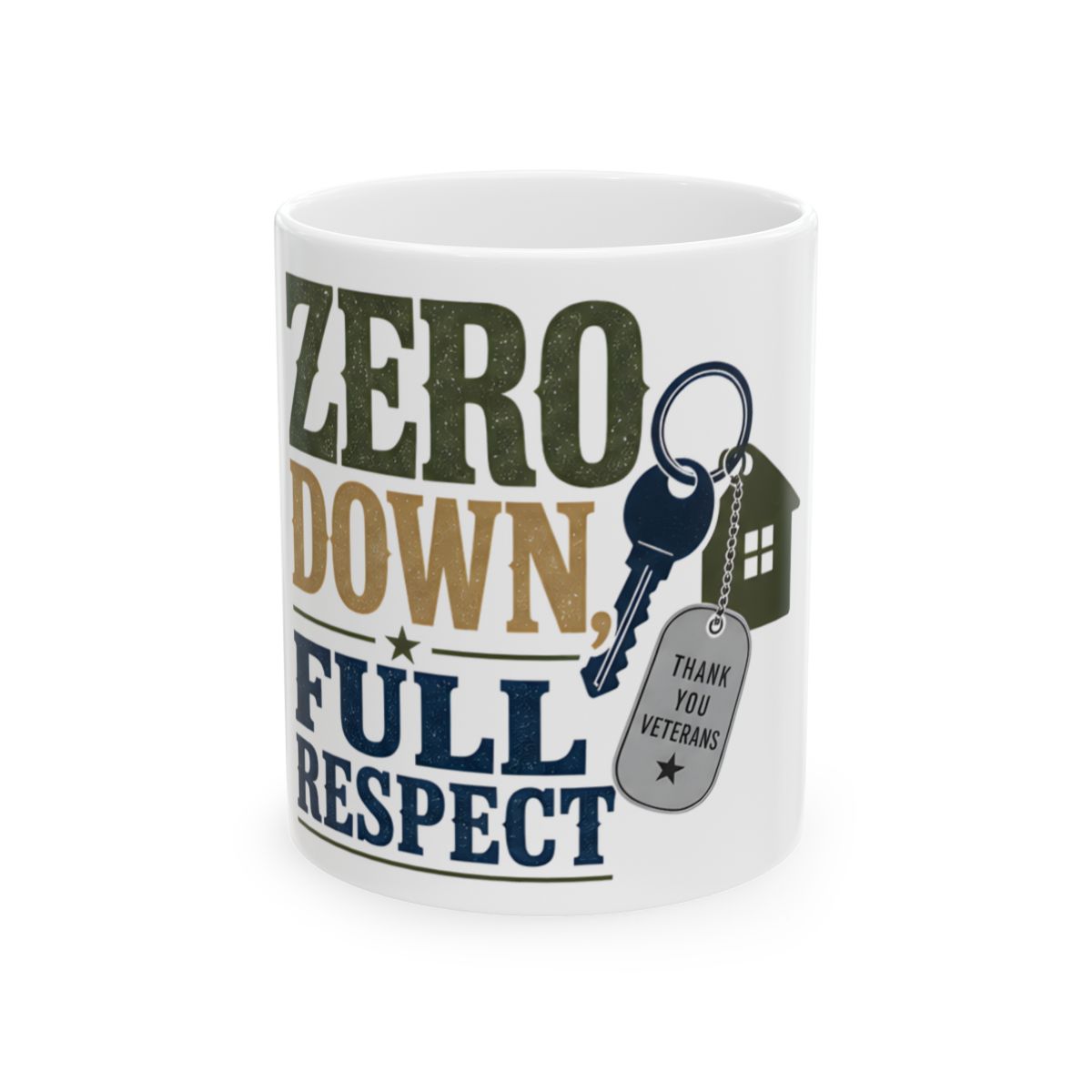 ZERO DOWN, FULL RESPECT Mug