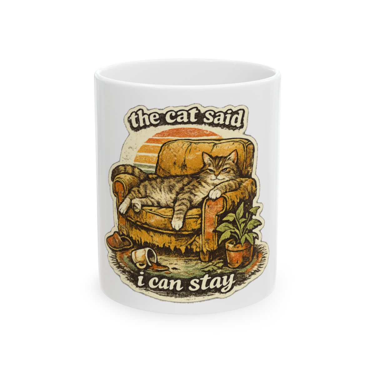 The Cat Said I Can Stay Tee Mug