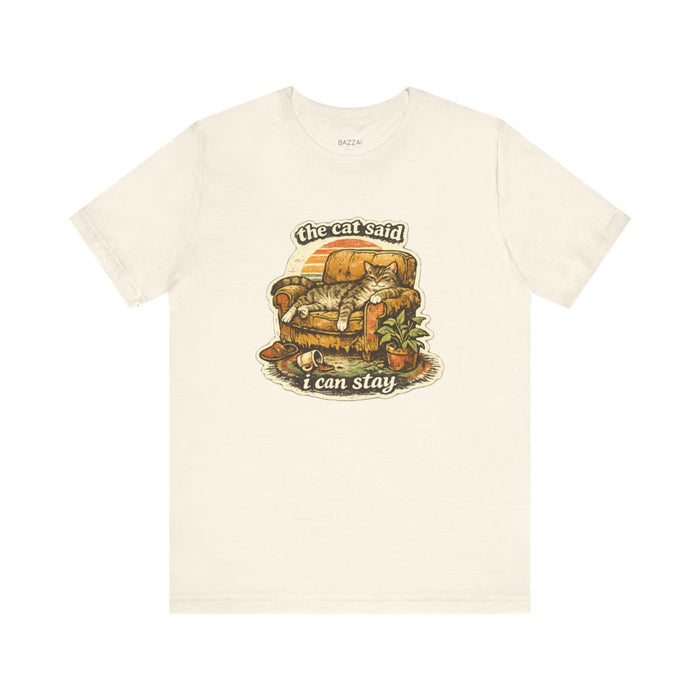 Cat Mom Humor T-Shirt — The Cat Said I Can Stay