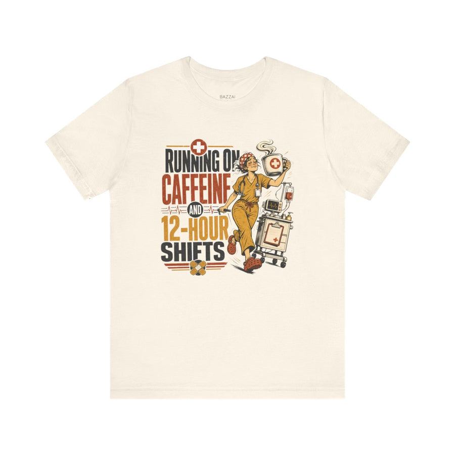 RN Life T-Shirt — Running on Caffeine and 12-Hour Shifts