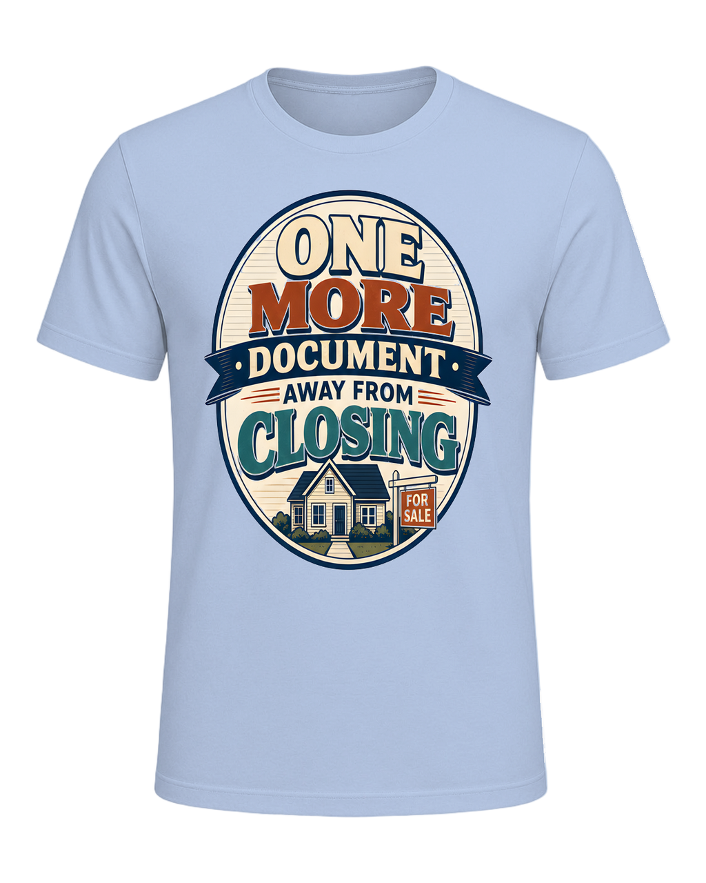 ONE MORE DOCUMENT AWAY FROM CLOSING — Baby Blue