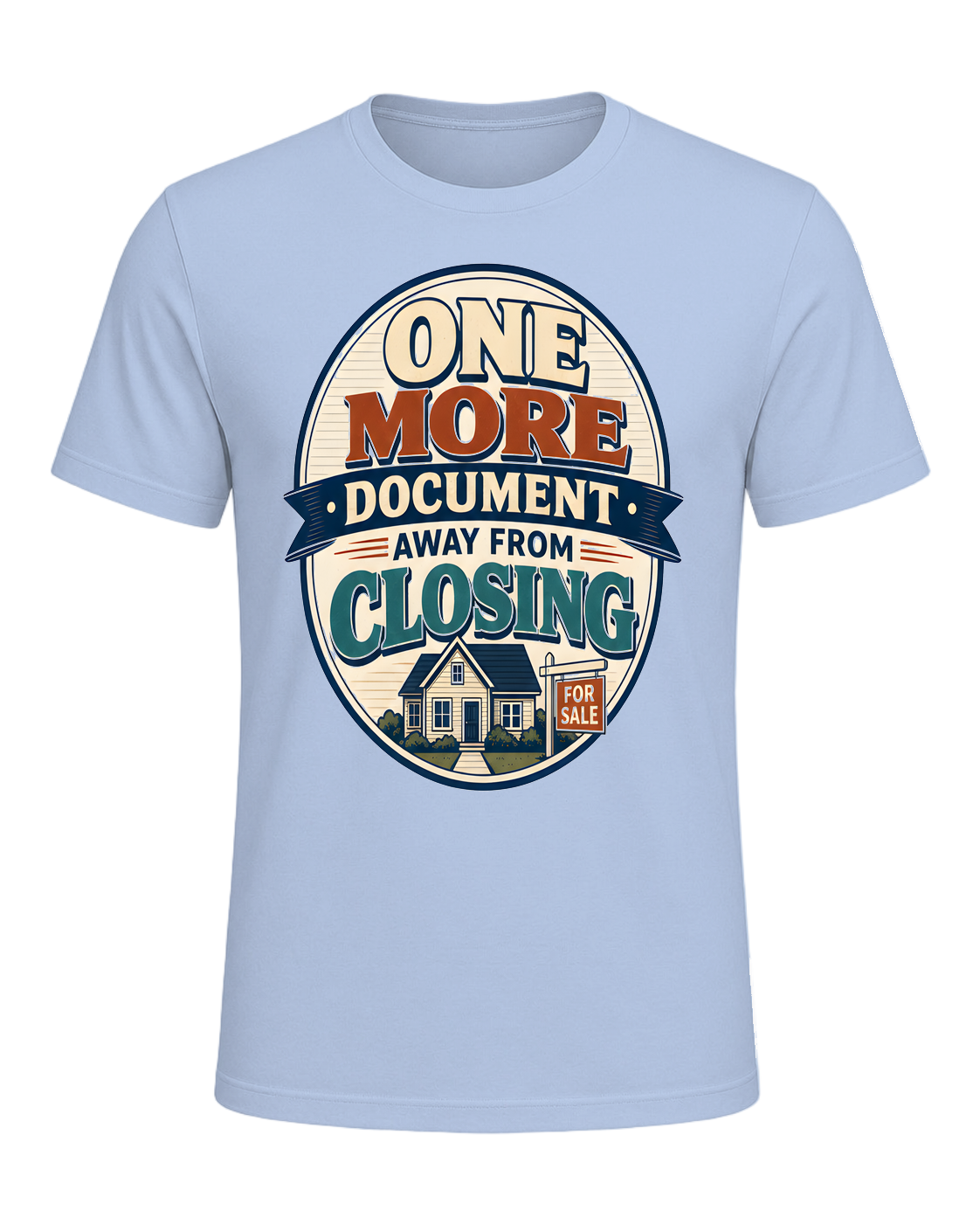 ONE MORE DOCUMENT AWAY FROM CLOSING — Baby Blue