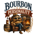 BOURBON IS A PERSONALITY
