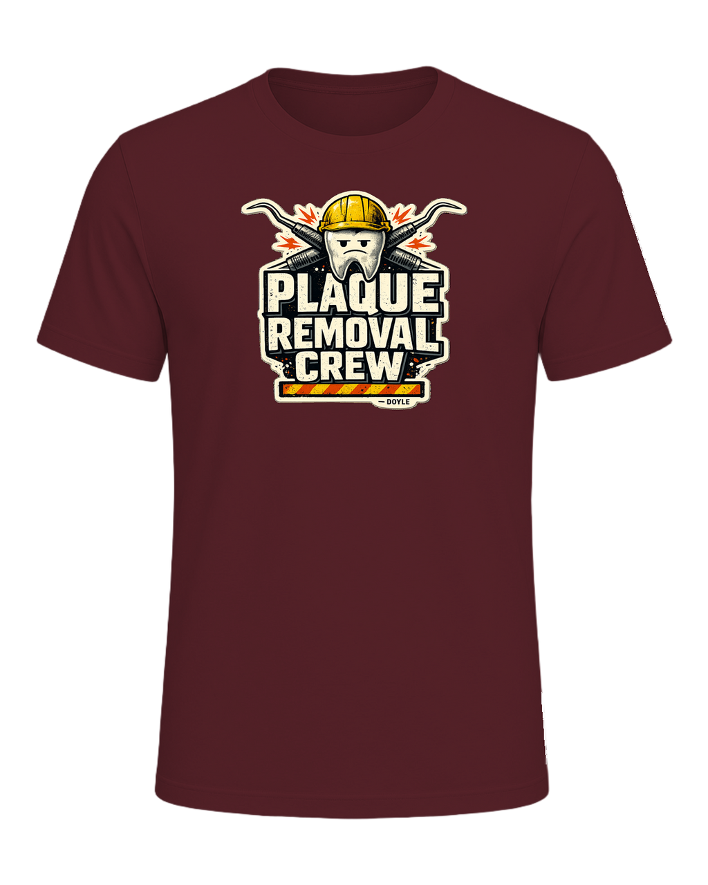 Plaque Removal Crew Tee — Maroon