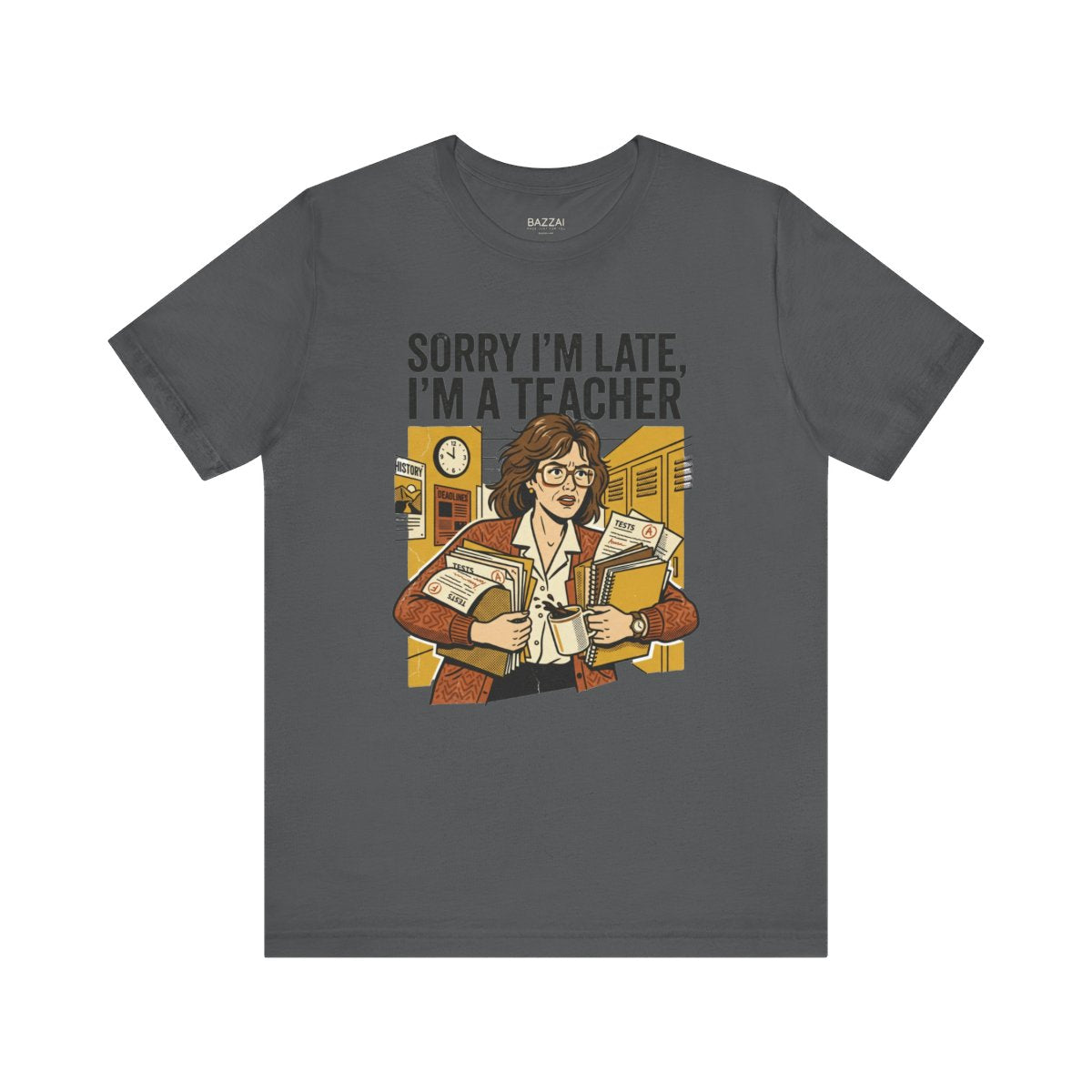 Funny Teacher T-Shirt — Sorry I'm Late, I'm a Teacher — t-shirt design