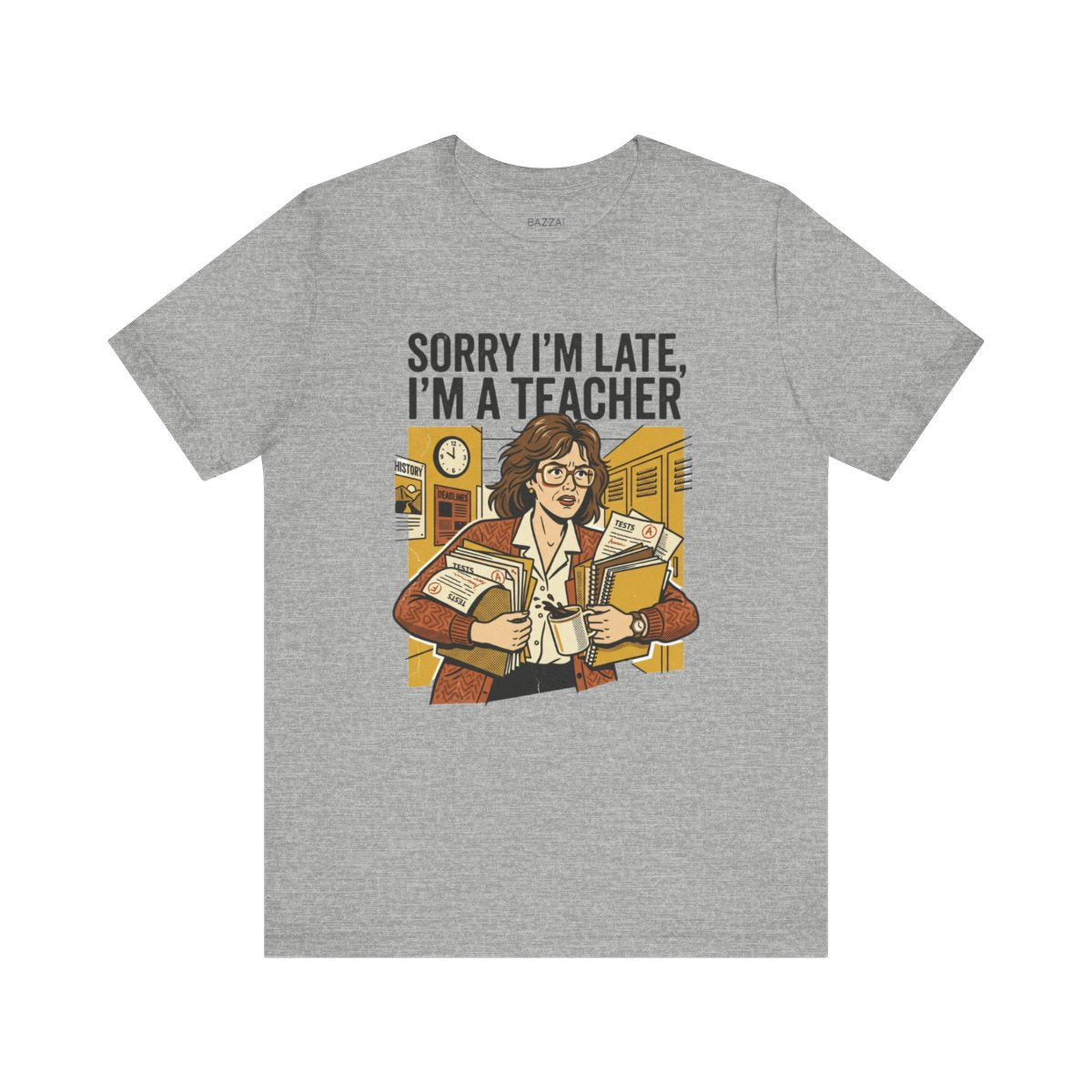 Funny Teacher T-Shirt — Sorry I'm Late, I'm a Teacher — t-shirt design