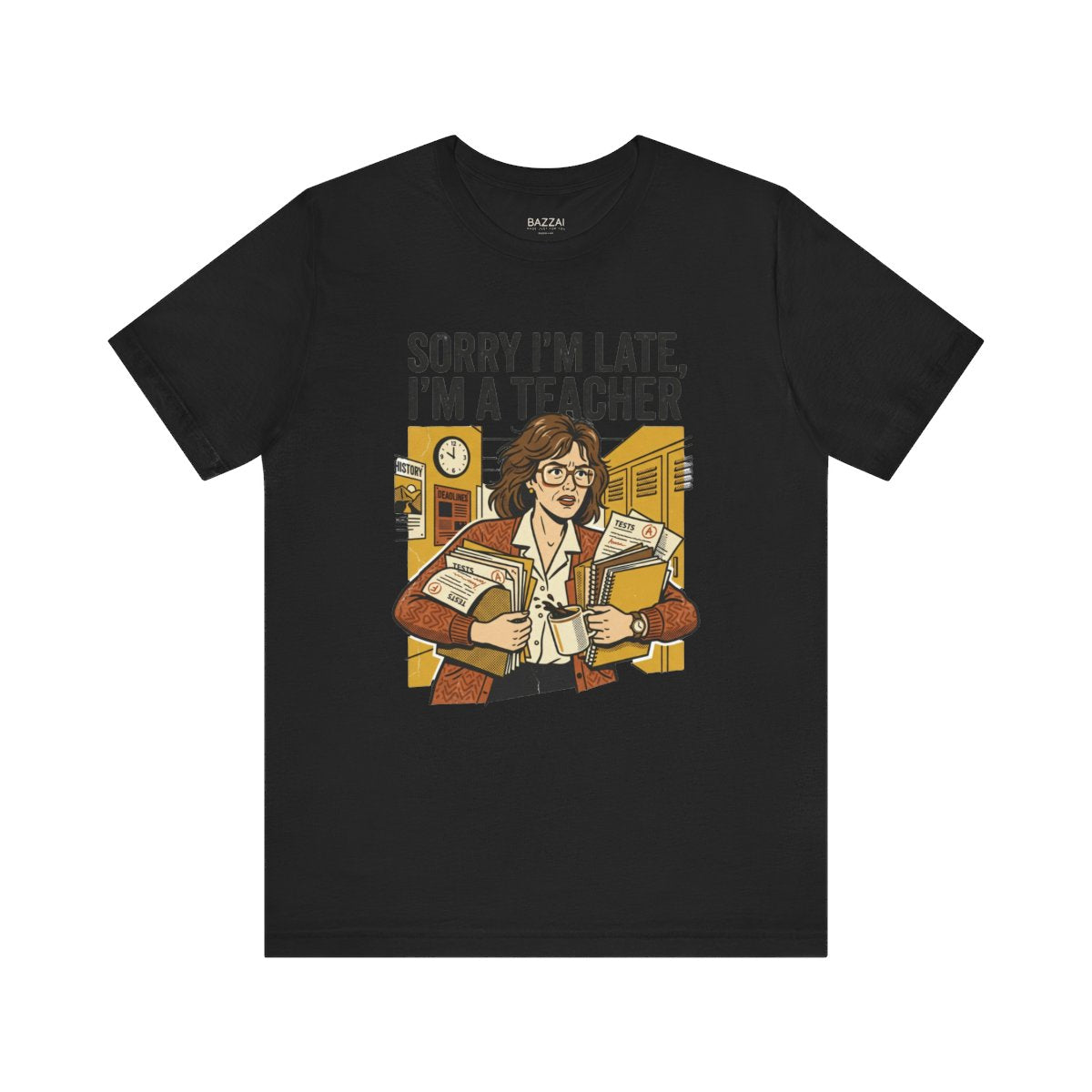 Funny Teacher T-Shirt — Sorry I'm Late, I'm a Teacher — t-shirt design