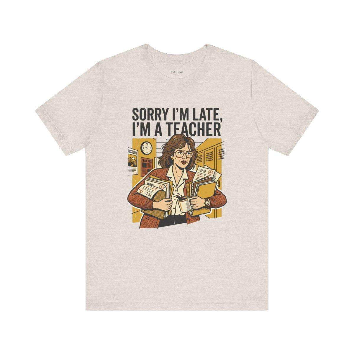 Funny Teacher T-Shirt — Sorry I'm Late, I'm a Teacher — t-shirt design
