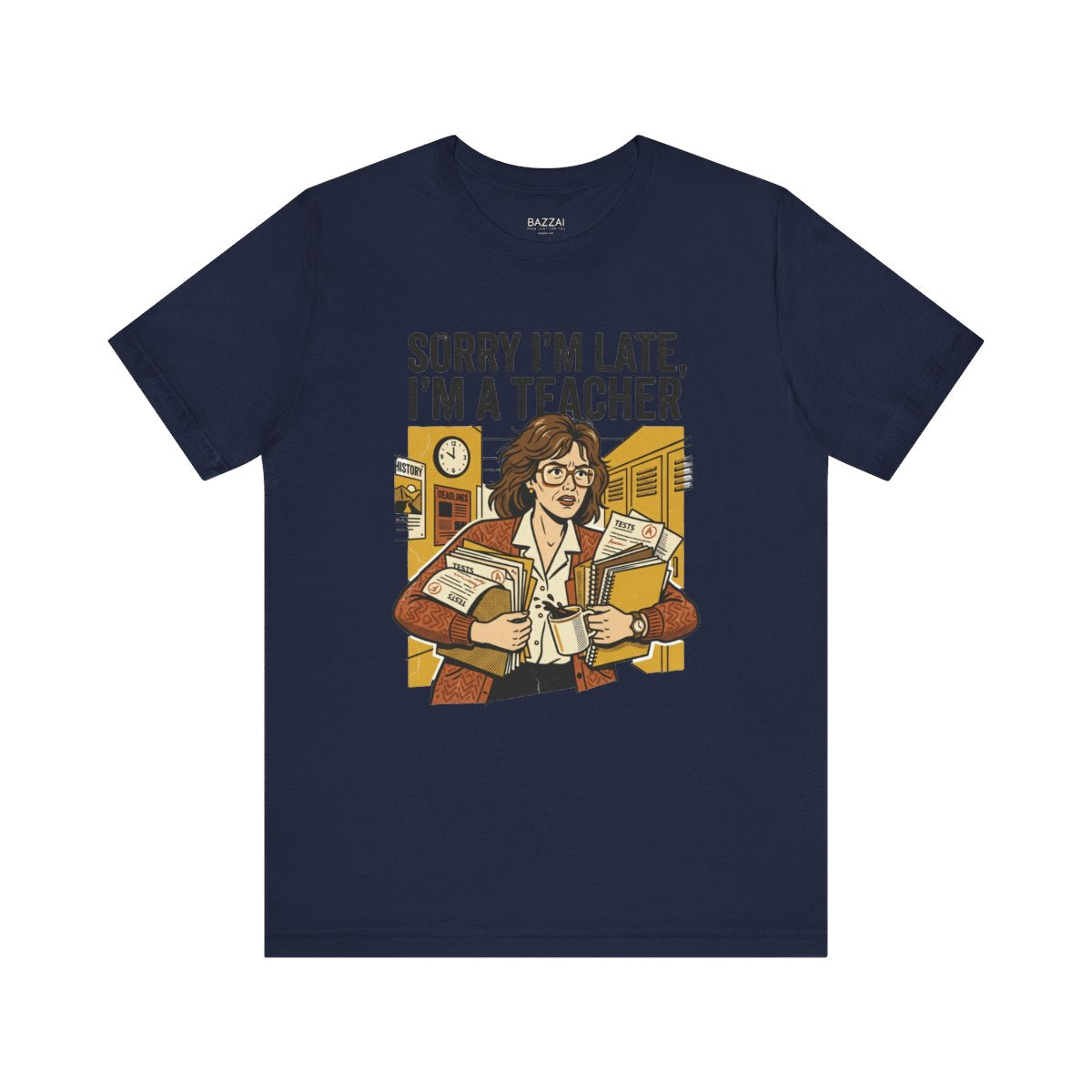 Funny Teacher T-Shirt — Sorry I'm Late, I'm a Teacher — t-shirt design