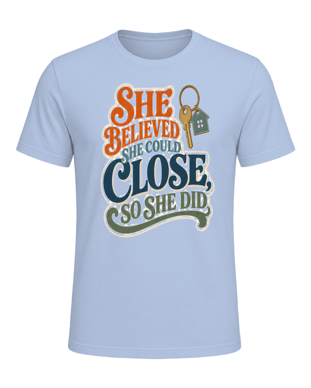 SHE BELIEVED SHE COULD CLOSE, SO SHE DID — Baby Blue