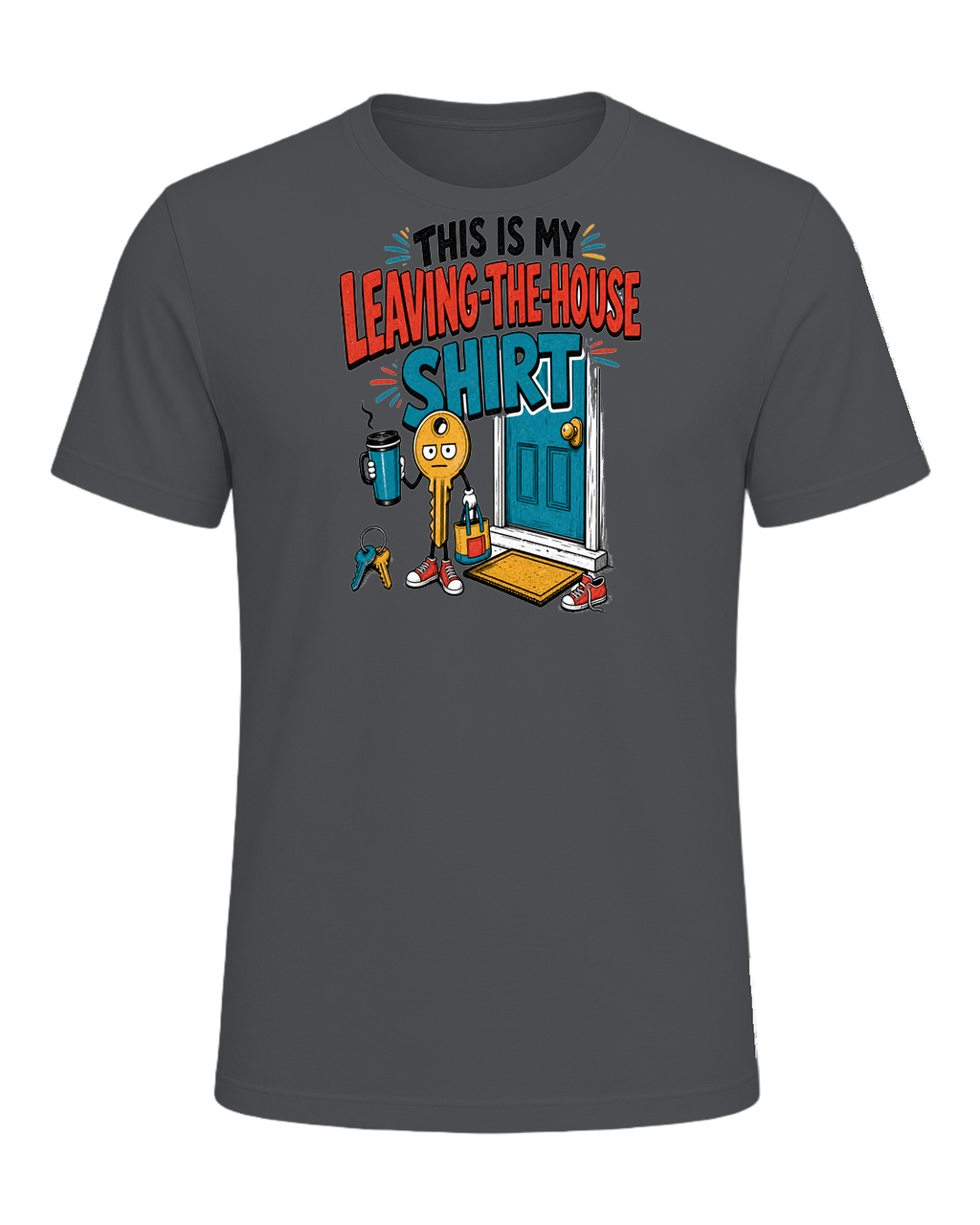 THIS IS MY LEAVING-THE-HOUSE SHIRT — Asphalt