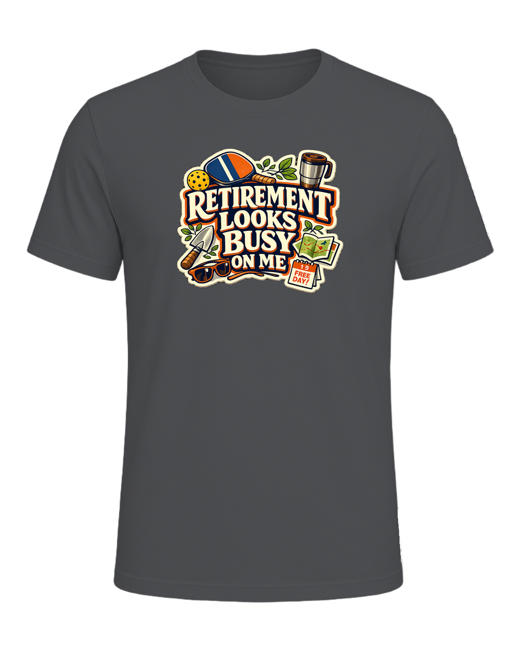Retirement Looks Busy On Me Tee — Asphalt
