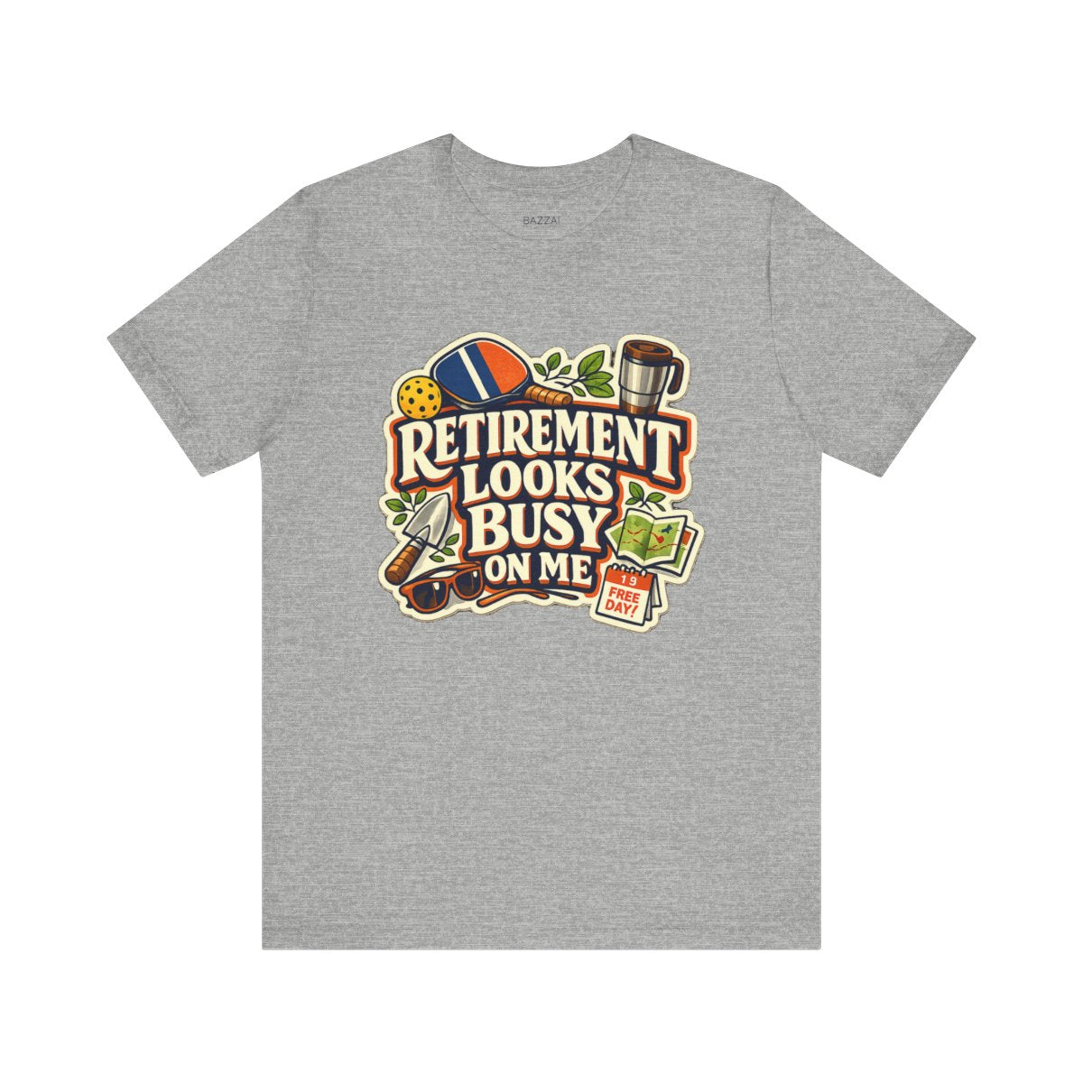 Funny Retirement T-Shirt — Retirement Looks Busy on Me — retired zero plans t-shirt design by Margaux