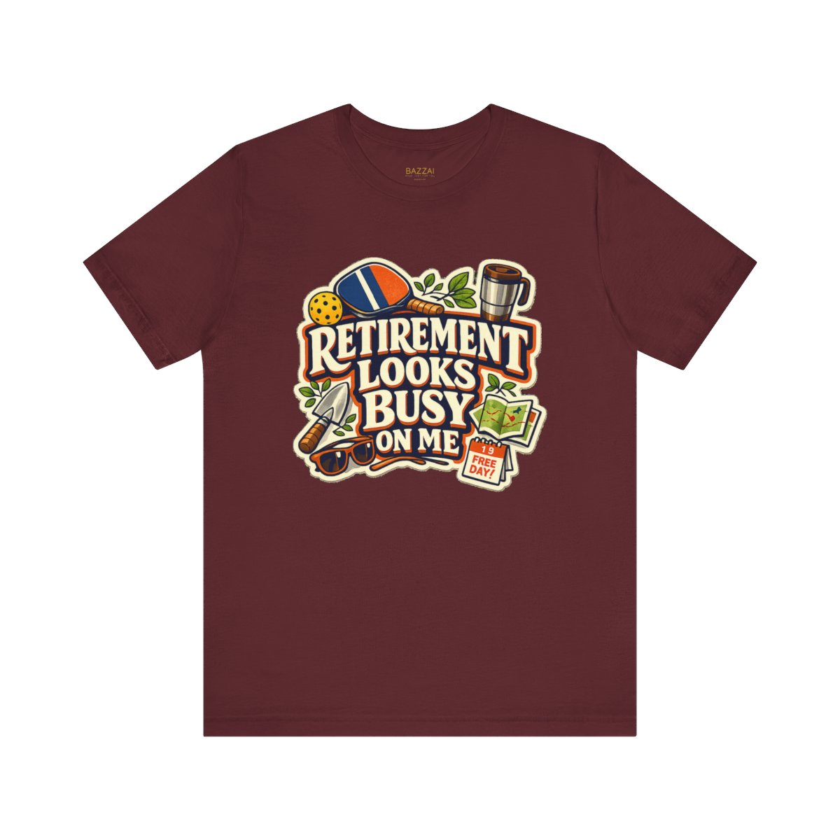 Funny Retirement T-Shirt — Retirement Looks Busy on Me — retired zero plans t-shirt design by Margaux