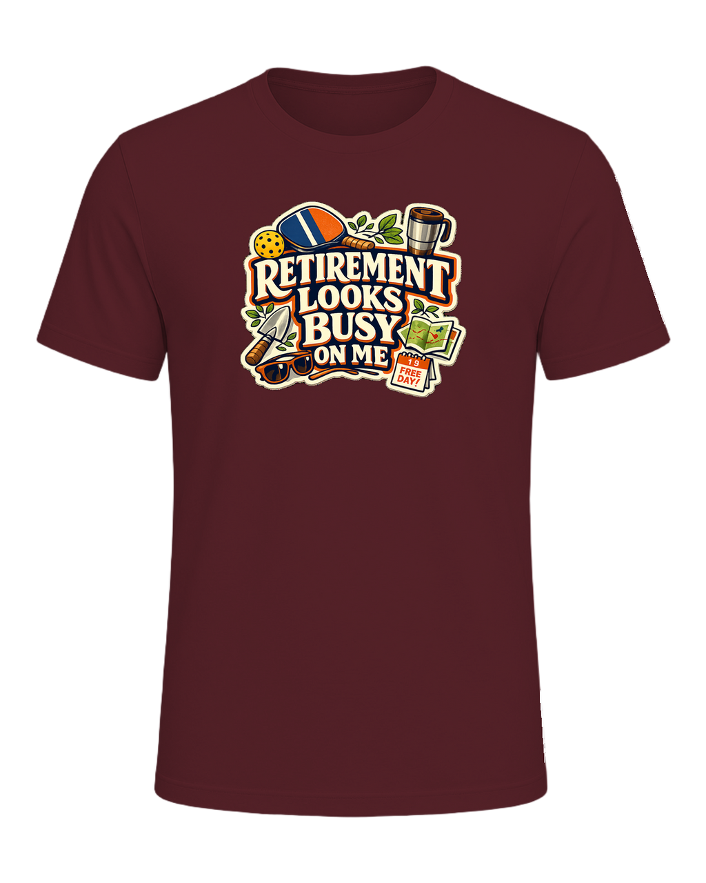 Retirement Looks Busy On Me Tee — Maroon