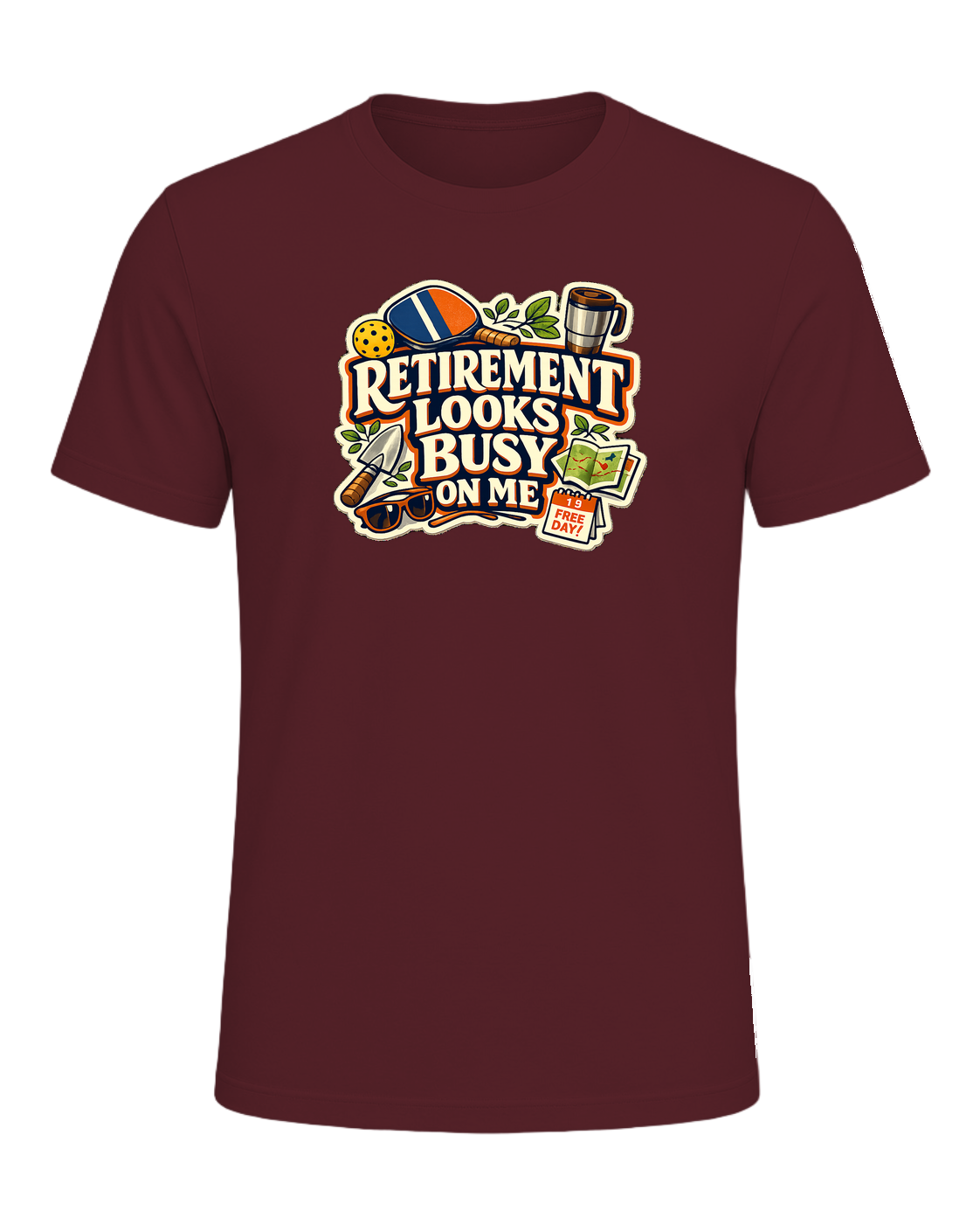 Retirement Looks Busy On Me Tee — Maroon