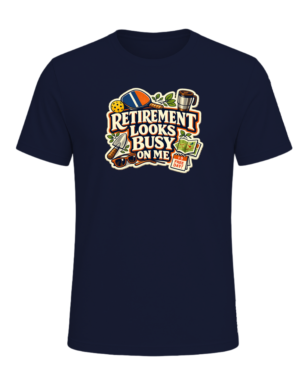 Retirement Looks Busy On Me Tee — Navy