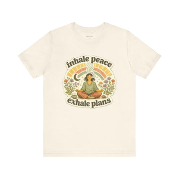 Zen Gift T-Shirt — Inhale Peace Exhale Plans