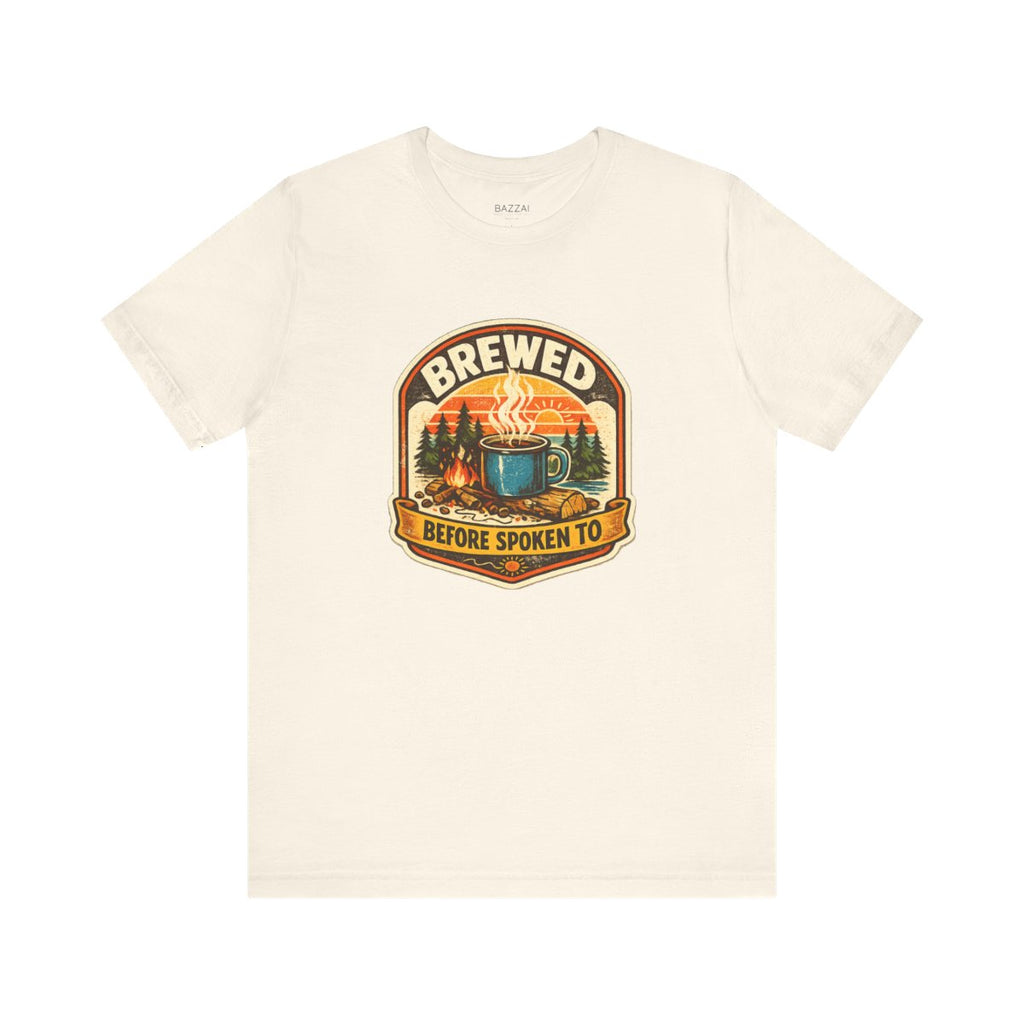 Funny Coffee T-Shirt — Brewed Before Spoken To — coffees t-shirt design by Sol