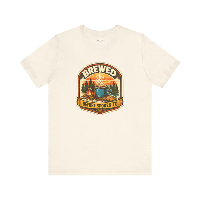 Funny Coffee T-Shirt — Brewed Before Spoken To