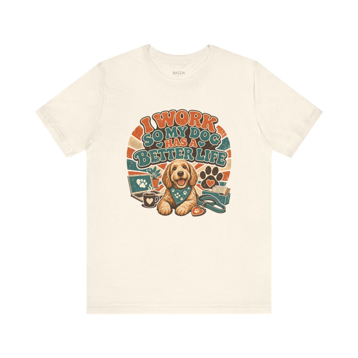 Dog Owner T-Shirt — I Work So My Dog Has a Better Life — dog mom t-shirt design