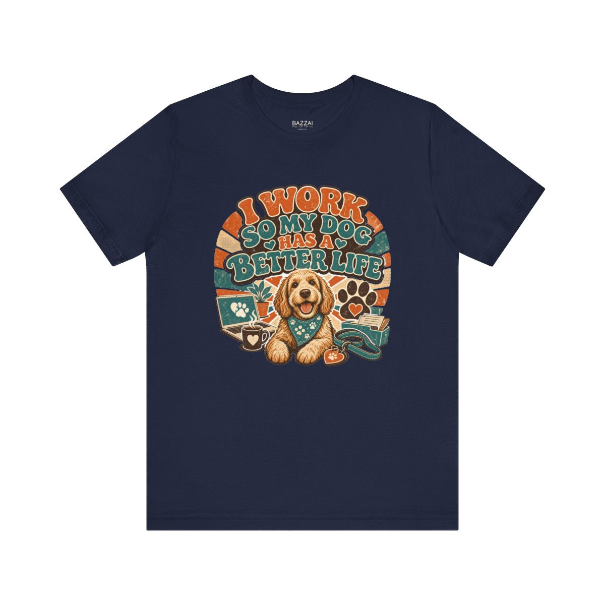 Dog Owner T-Shirt — I Work So My Dog Has a Better Life — dog mom t-shirt design