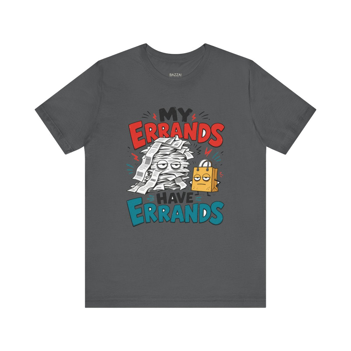 Funny Errands T-Shirt — My Errands Have Errands — t-shirt design