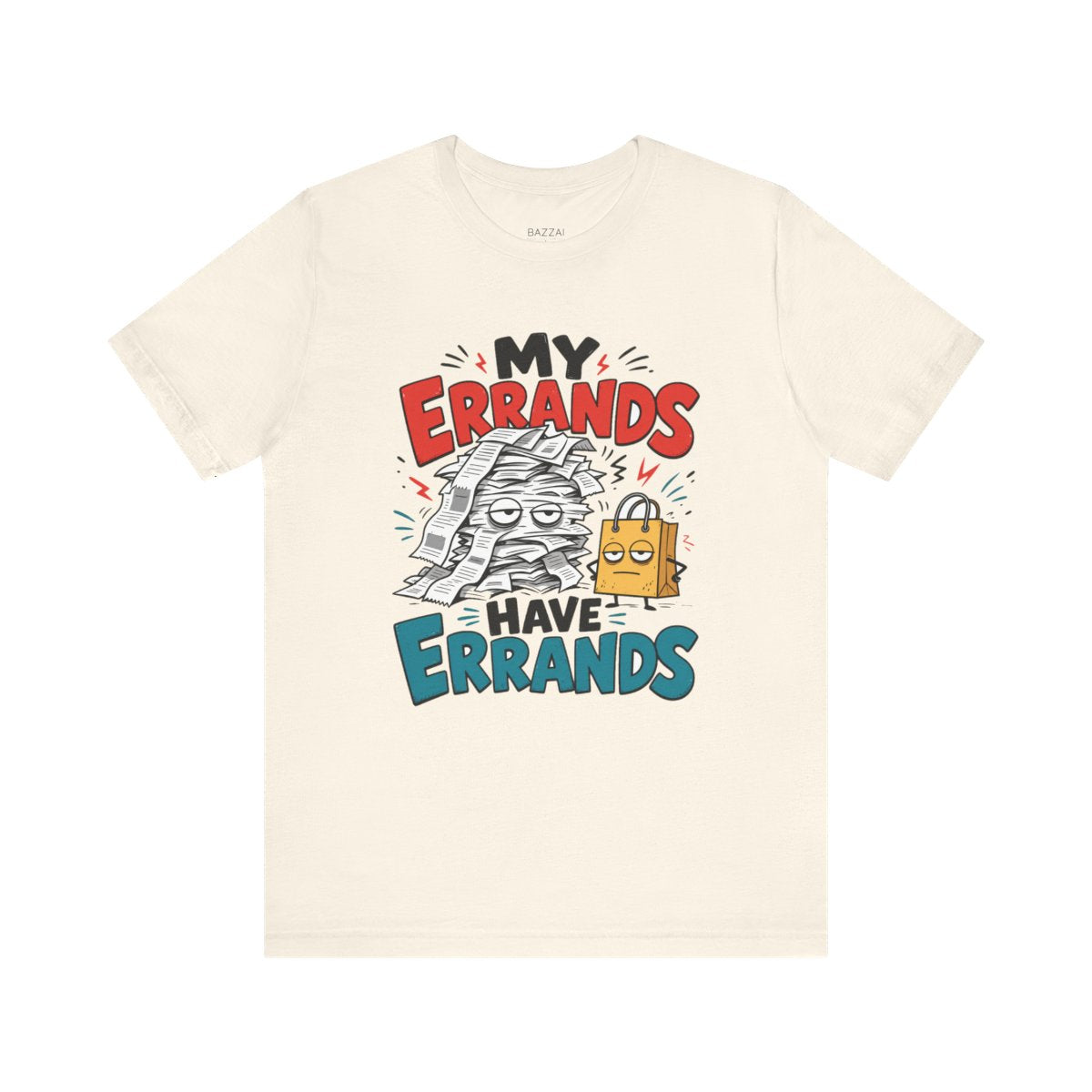 Funny Errands T-Shirt — My Errands Have Errands — t-shirt design