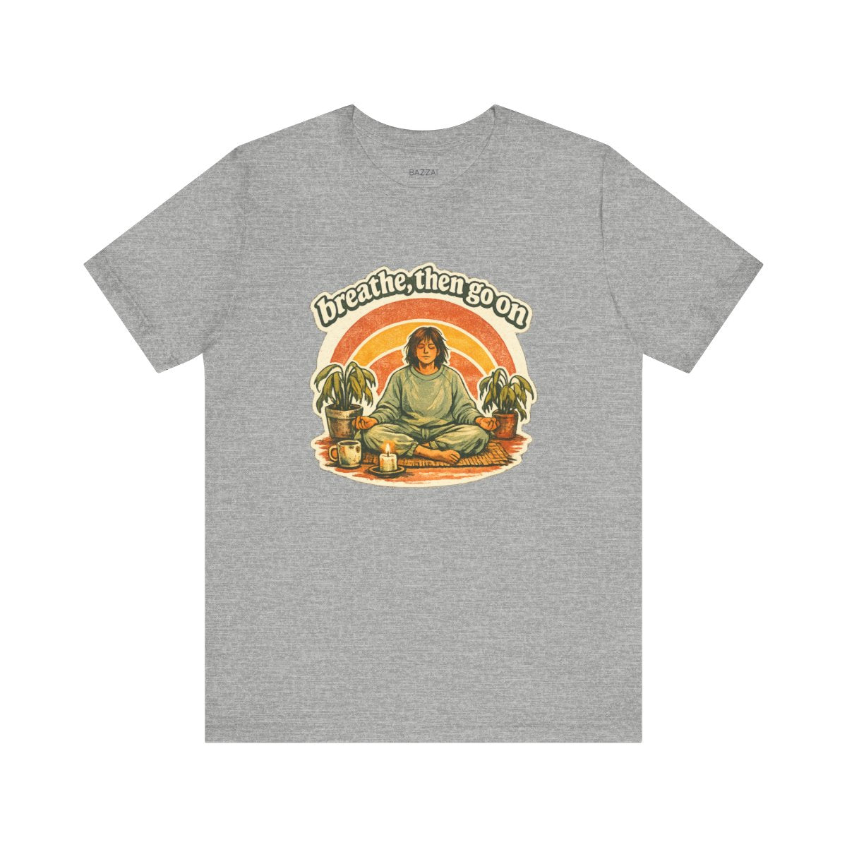 Mindfulness Gift T-Shirt — Breathe, Then Go On — meditation mindful t-shirt design by Margaux