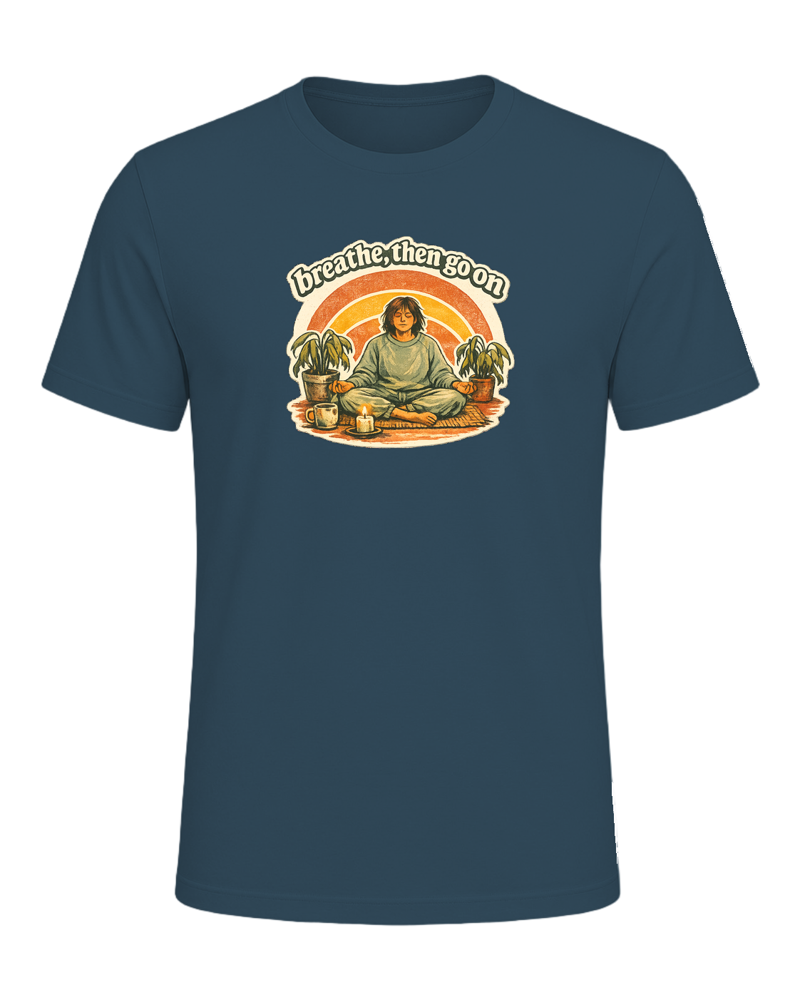 Breathe, Then Go On Tee — Deep Teal