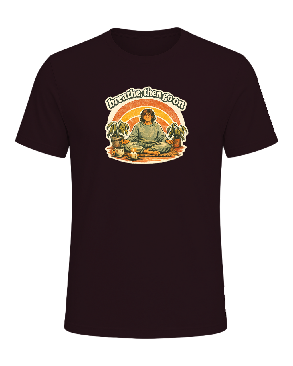 Breathe, Then Go On Tee — Oxblood Black