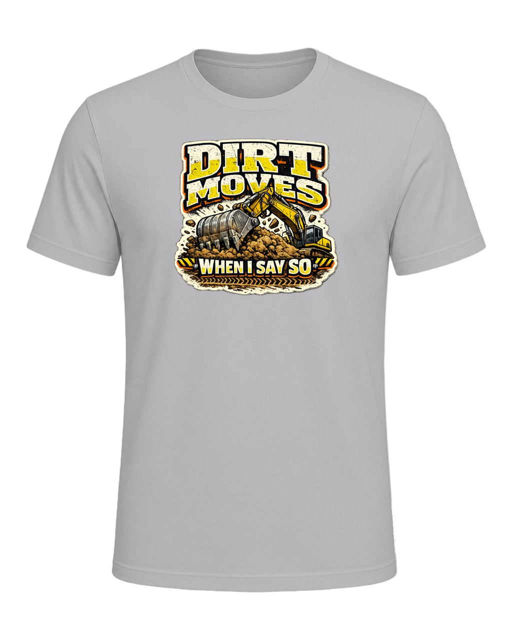 Dirt Moves When I Say So Tee — Athletic Heather