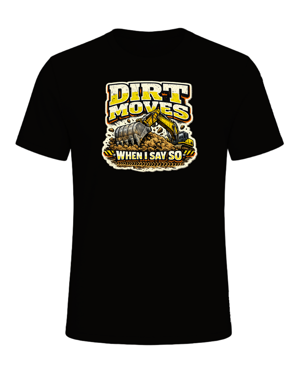 Dirt Moves When I Say So Tee — Black Heather
