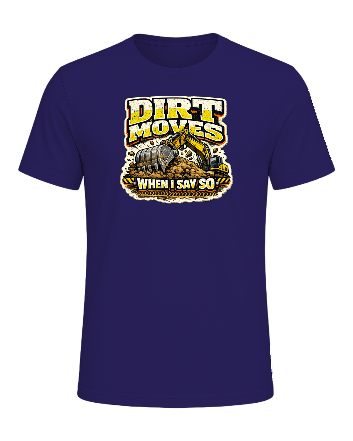 Dirt Moves When I Say So Tee — Team Navy