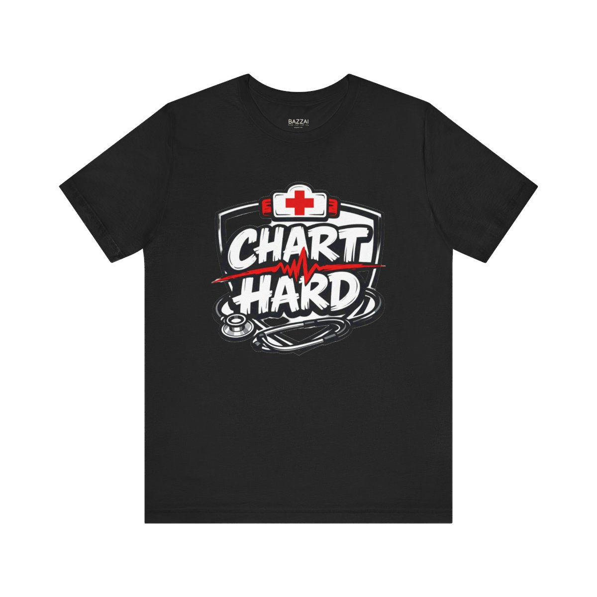 Funny Nurse T-Shirt — Chart Hard — t-shirt design by Reggie