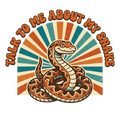 TALK TO ME ABOUT MY SNAKE