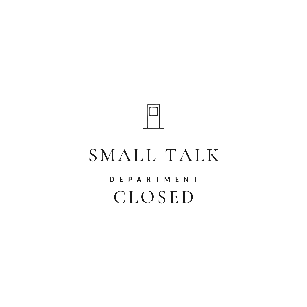 small talk department closed