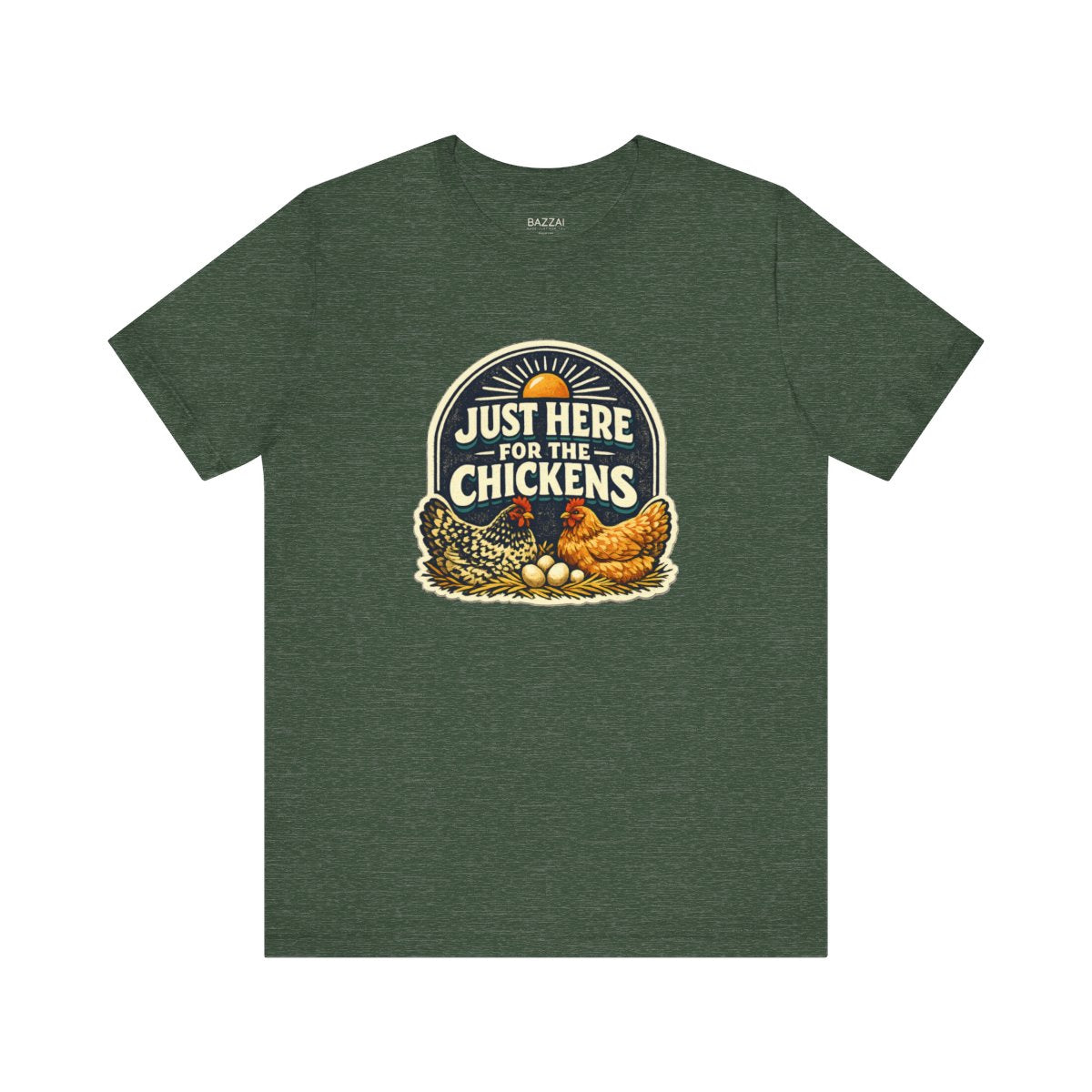 Funny Hen Gift T-Shirt — Just Here for the Chickens — backyard chicken t-shirt design by June